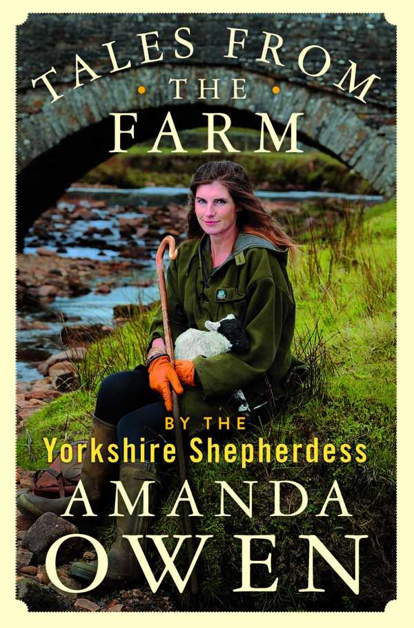 Tales From the Farm by the Yorkshire Shepherdess