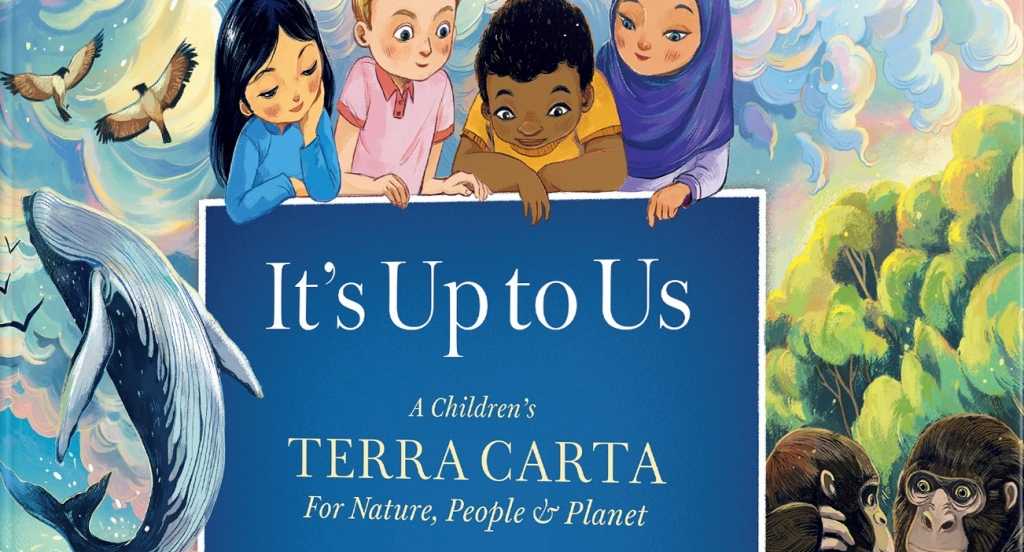 IT'S UP TO US: A Children's Terra Carta for Nature, People and Planet by Christopher Lloyd