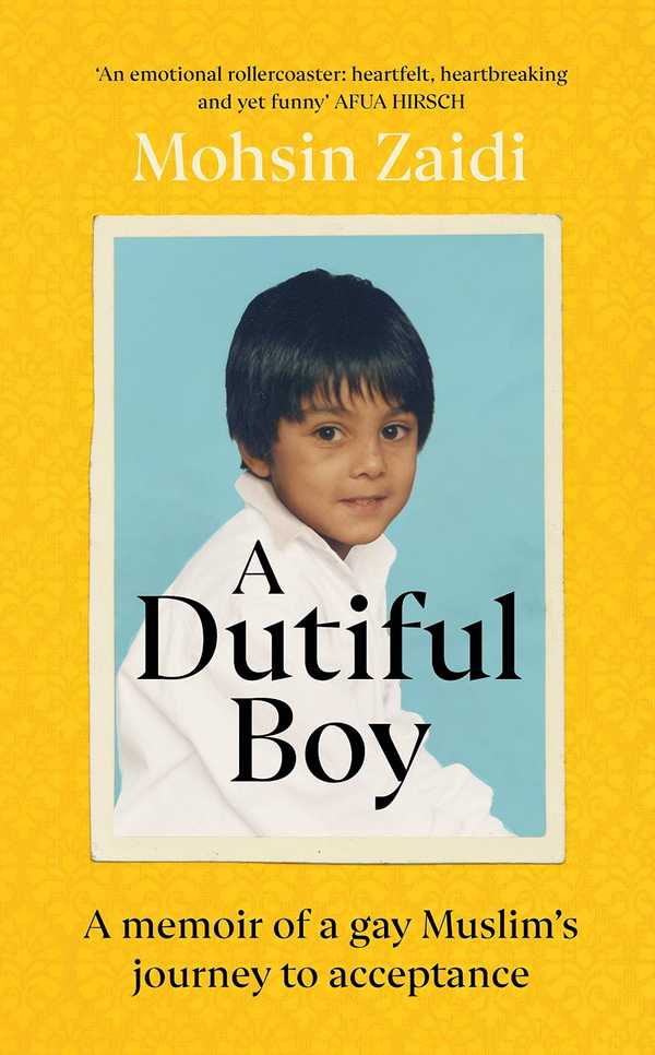 A Dutiful Boy: A memoir of a gay Muslim's journey to acceptance